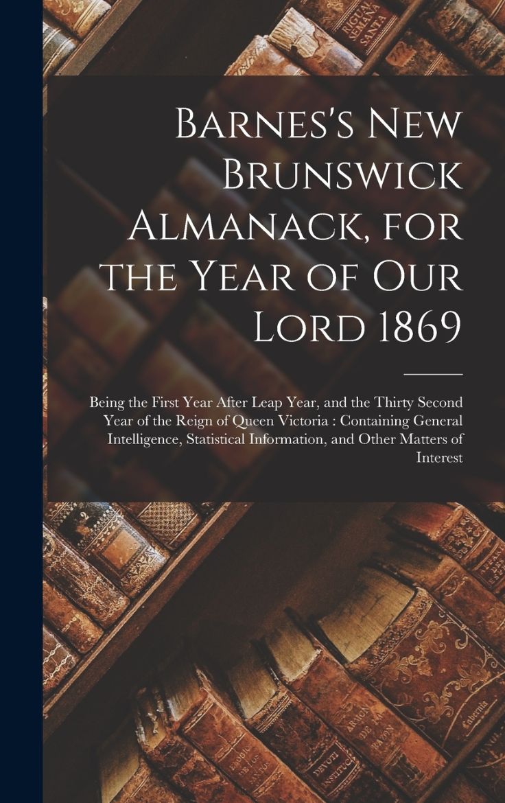 Immagine di Barnes's New Brunswick Almanack, for the Year of Our Lord 1869 [microform]