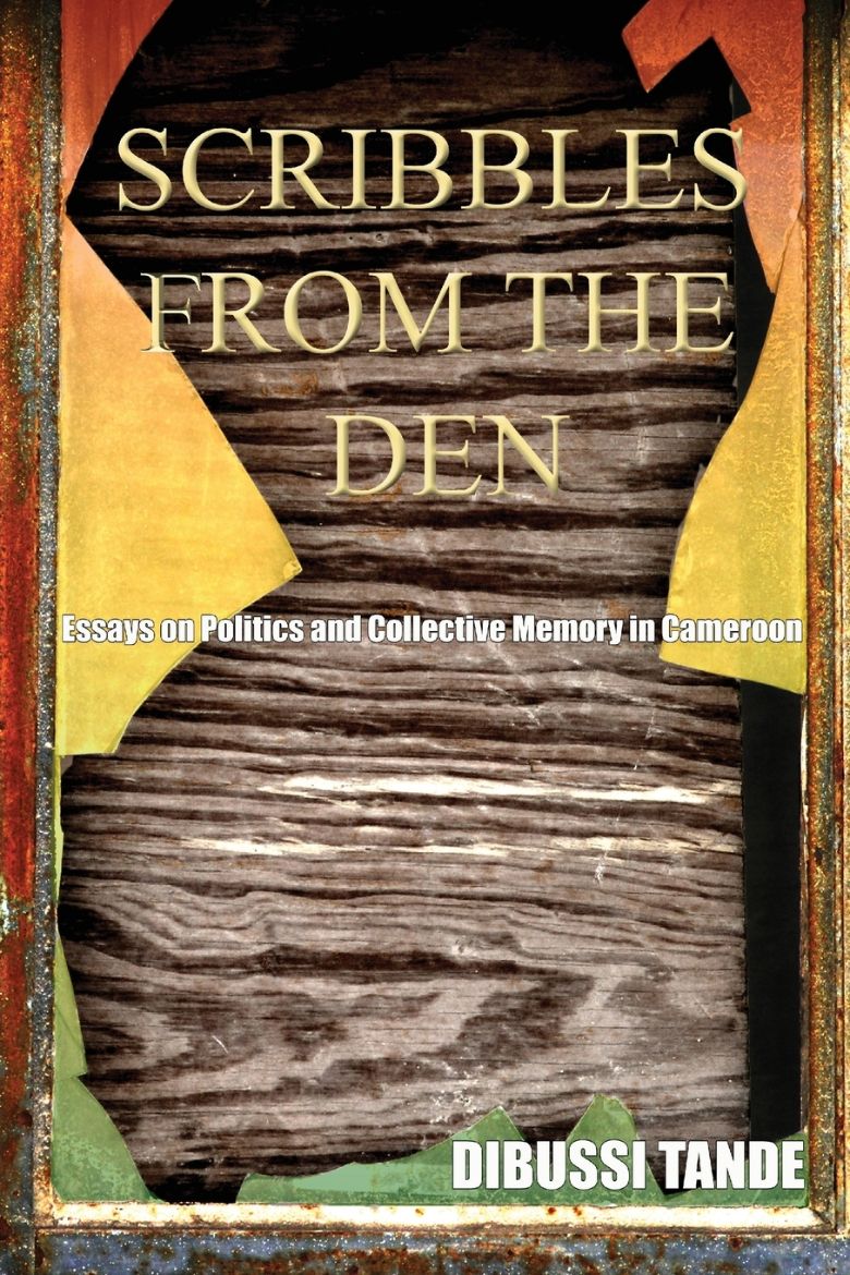 Immagine di Scribbles from the Den. Essays on Politics and Collective Memory in Cameroon