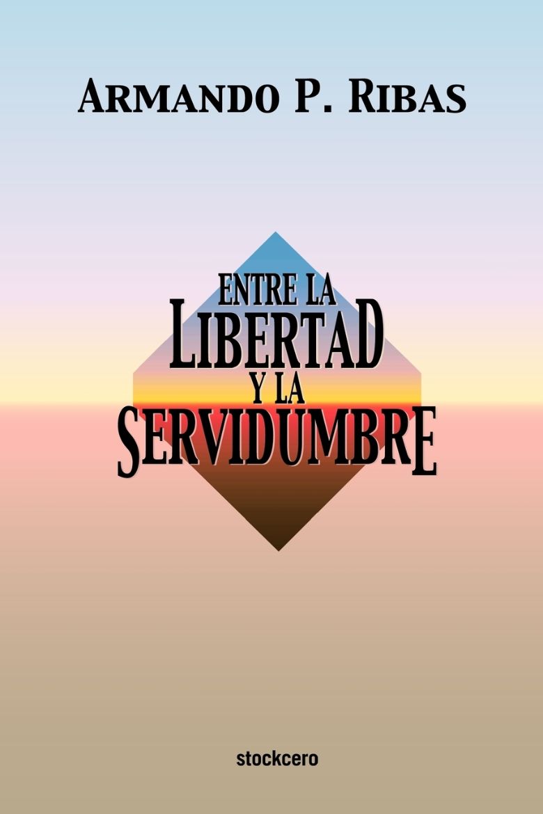 Immagine di Entre la Libertad y la Servidumbre