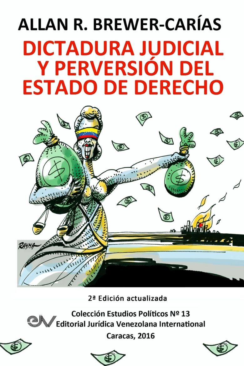Picture of DICTADURA JUDICIAL Y PERVERSION DEL ESTADO DE DERECH0. La Sala Constitucional y la destrucción de la democracia