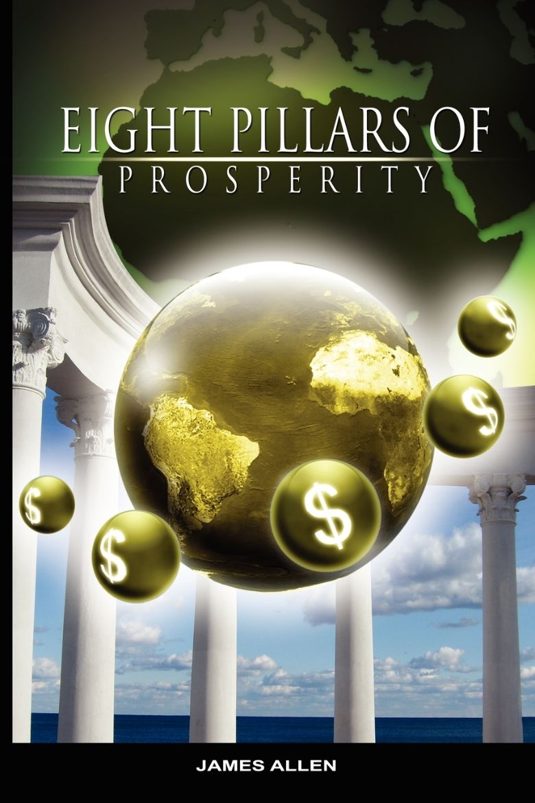 Immagine di Eight Pillars of Prosperity by James Allen (the author of As a Man Thinketh)
