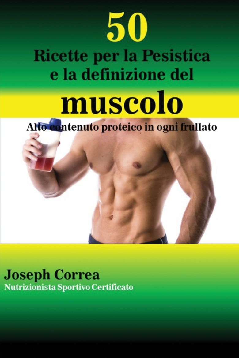 Immagine di 50 Ricette per la Pesistica e la definizione del muscolo