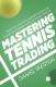 Picture of Mastering Tennis Trading