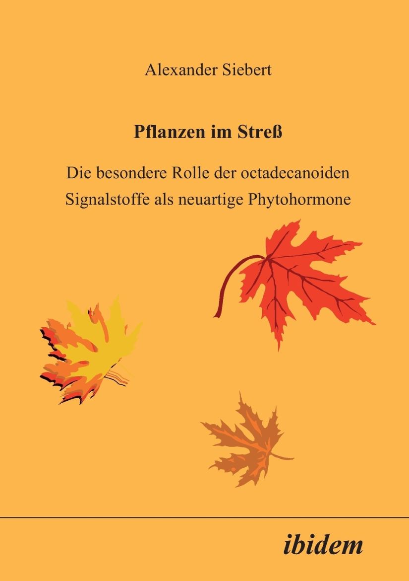 Immagine di Pflanzen im Stress. Die besondere Rolle der octadecanoiden Signalstoffe als neuartige Phytohormone