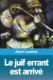 Immagine di Le juif errant est arrivé
