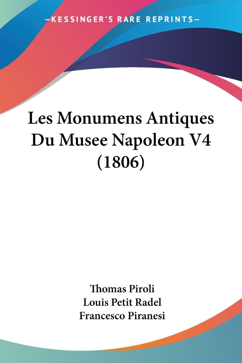Immagine di Les Monumens Antiques Du Musee Napoleon V4 (1806)