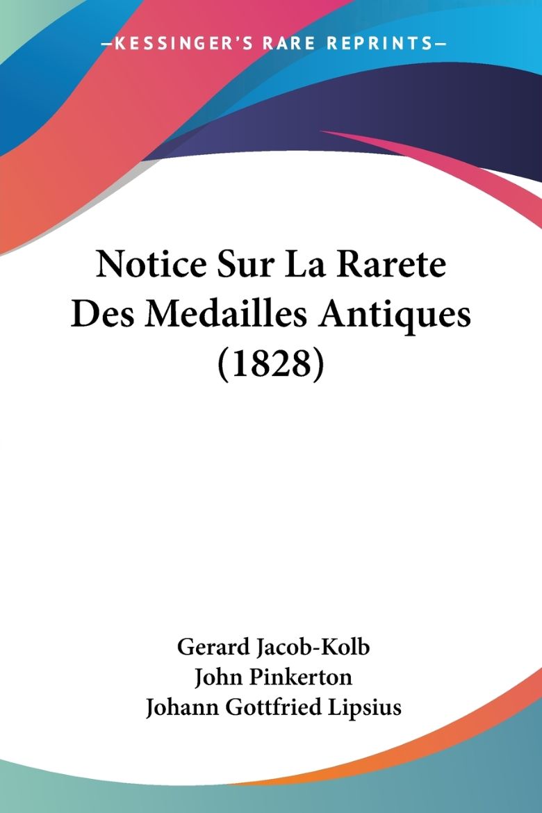 Immagine di Notice Sur La Rarete Des Medailles Antiques (1828)