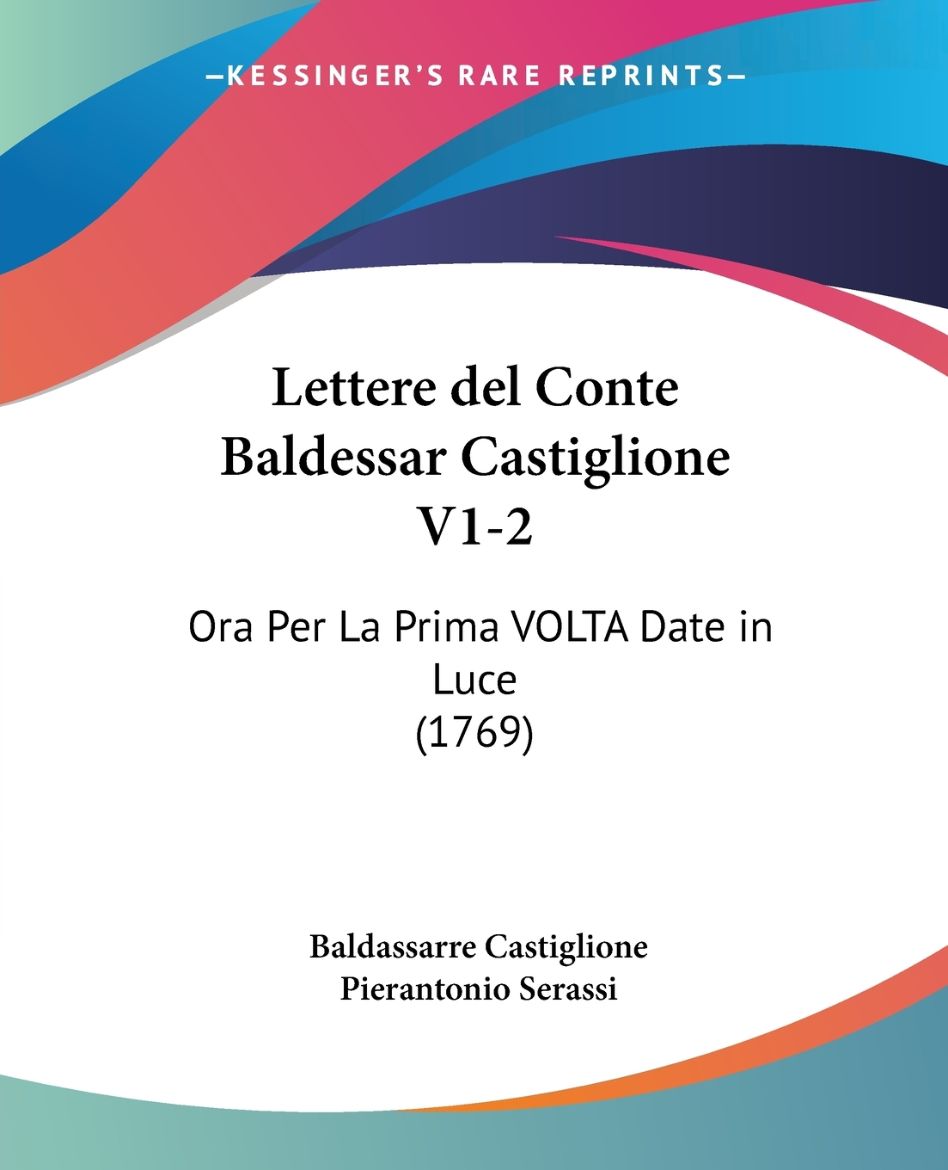 Immagine di Lettere del Conte Baldessar Castiglione V1-2