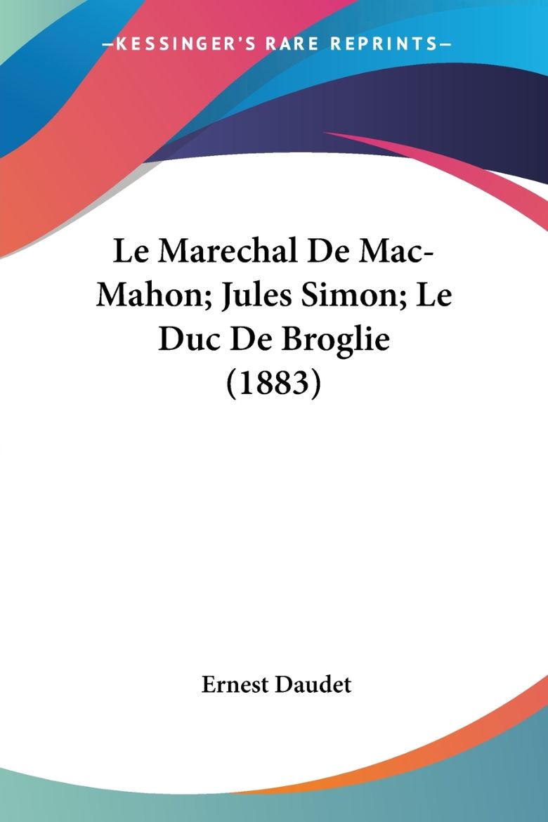 Immagine di Le Marechal De Mac-Mahon; Jules Simon; Le Duc De Broglie (1883)