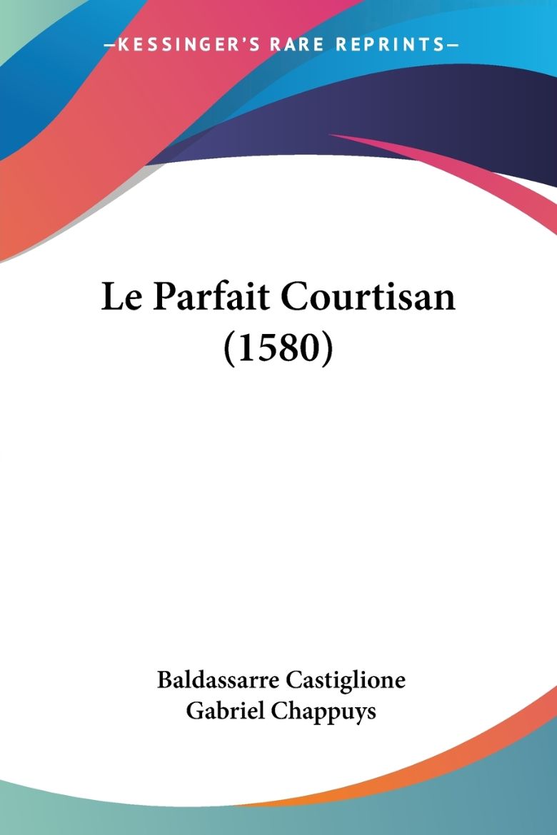 Immagine di Le Parfait Courtisan (1580)
