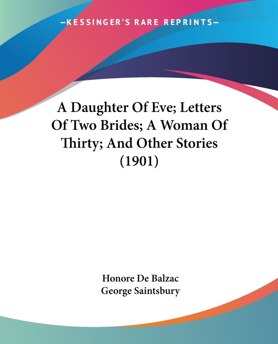Immagine di A Daughter Of Eve; Letters Of Two Brides; A Woman Of Thirty; And Other Stories (1901)
