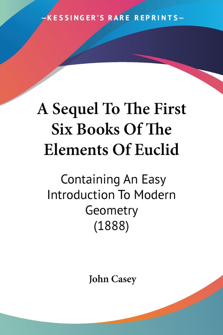 Picture of A Sequel To The First Six Books Of The Elements Of Euclid