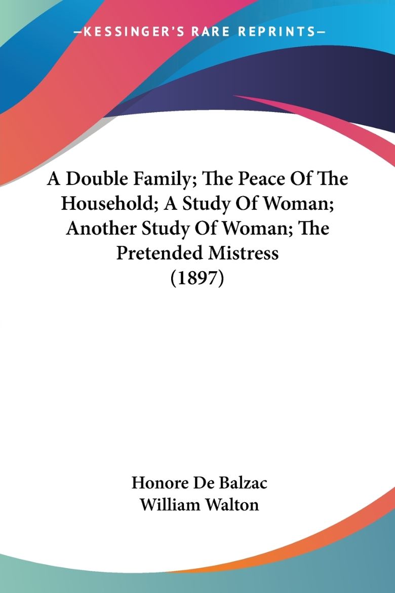 Immagine di A Double Family; The Peace Of The Household; A Study Of Woman; Another Study Of Woman; The Pretended Mistress (1897)