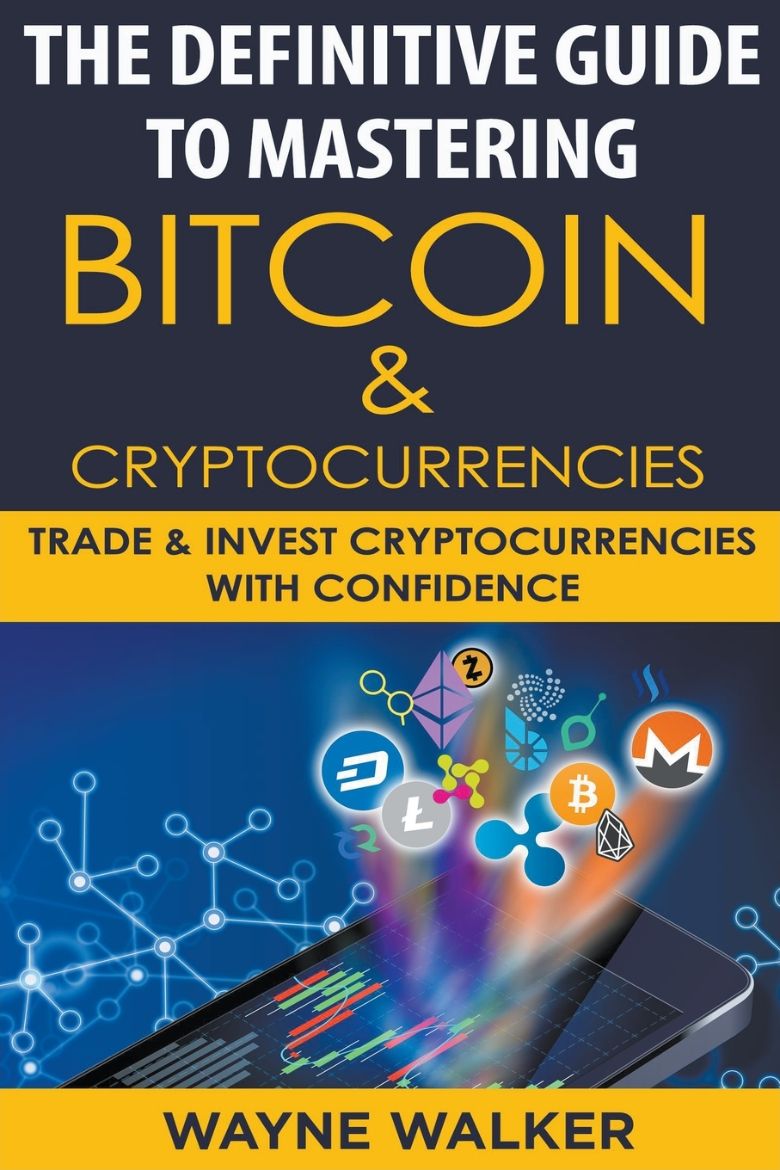 Picture of The Definitive Guide To Mastering Bitcoin & Cryptocurrencies