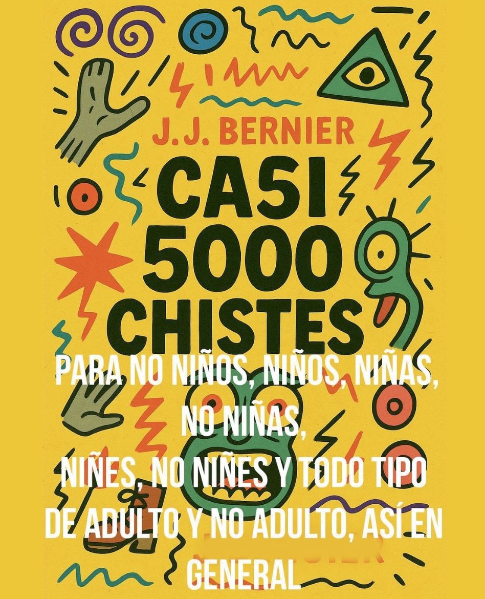 Immagine di Casi 5000 chistes para no niños, niños, niñas, no niñas, niñes, no niñes y todo tipo de adulto y no adulto, así en general
