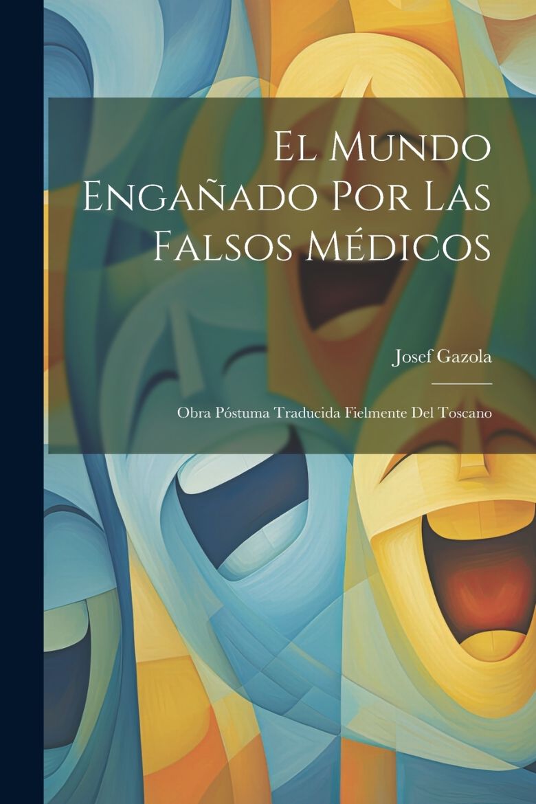 Immagine di El Mundo Engañado Por Las Falsos Médicos