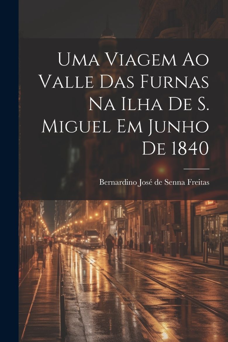 Immagine di Uma viagem ao valle das Furnas na ilha de S. Miguel em junho de 1840