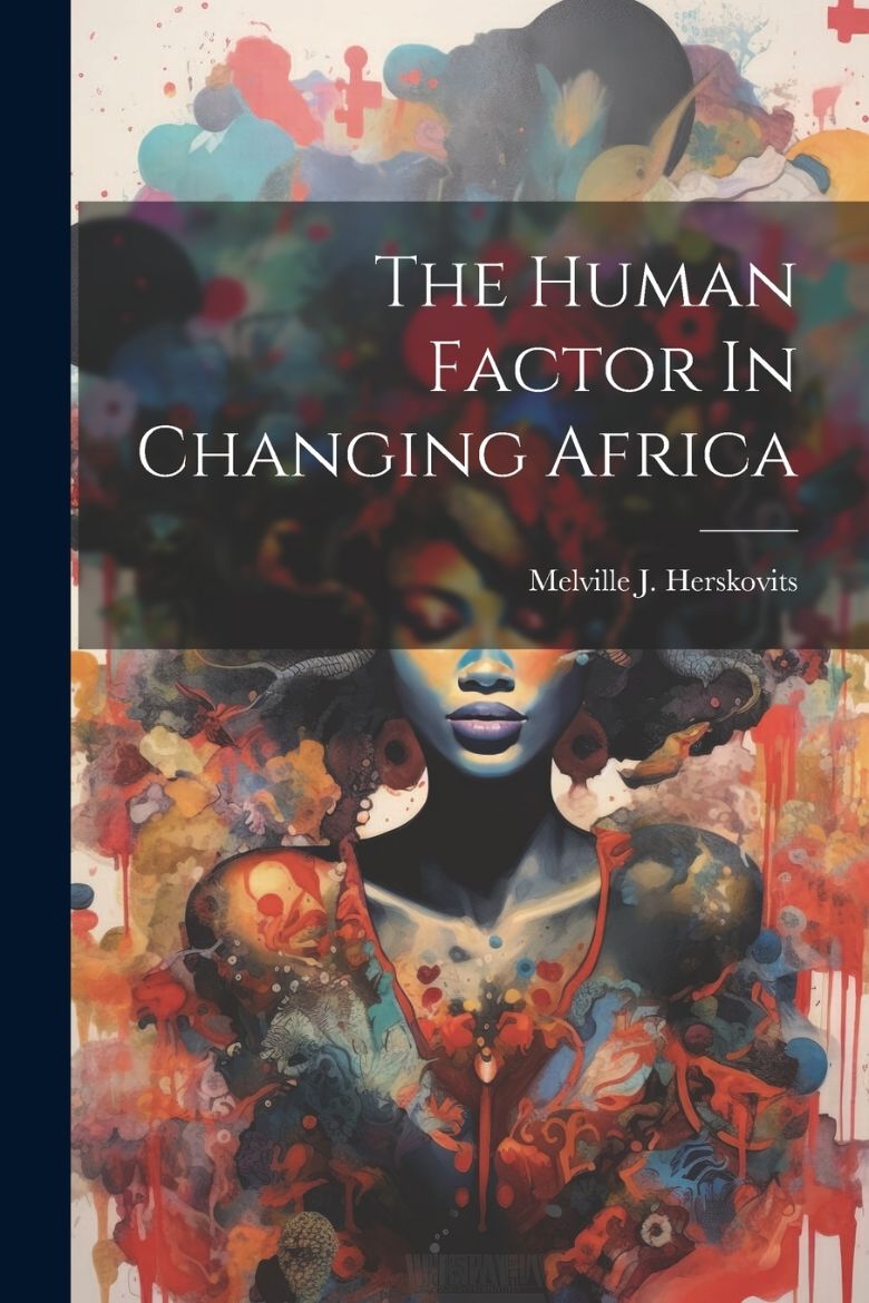 Immagine di The Human Factor In Changing Africa