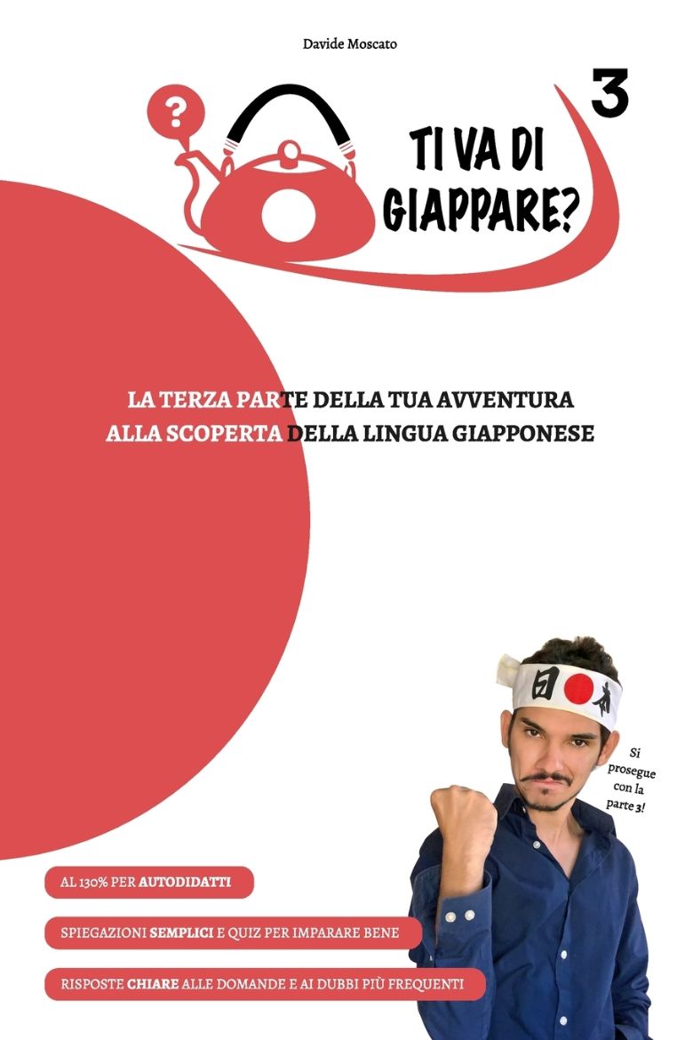 Immagine di TI VA DI GIAPPARE? 3 - la terza parte della tua avventura alla scoperta della lingua giapponese