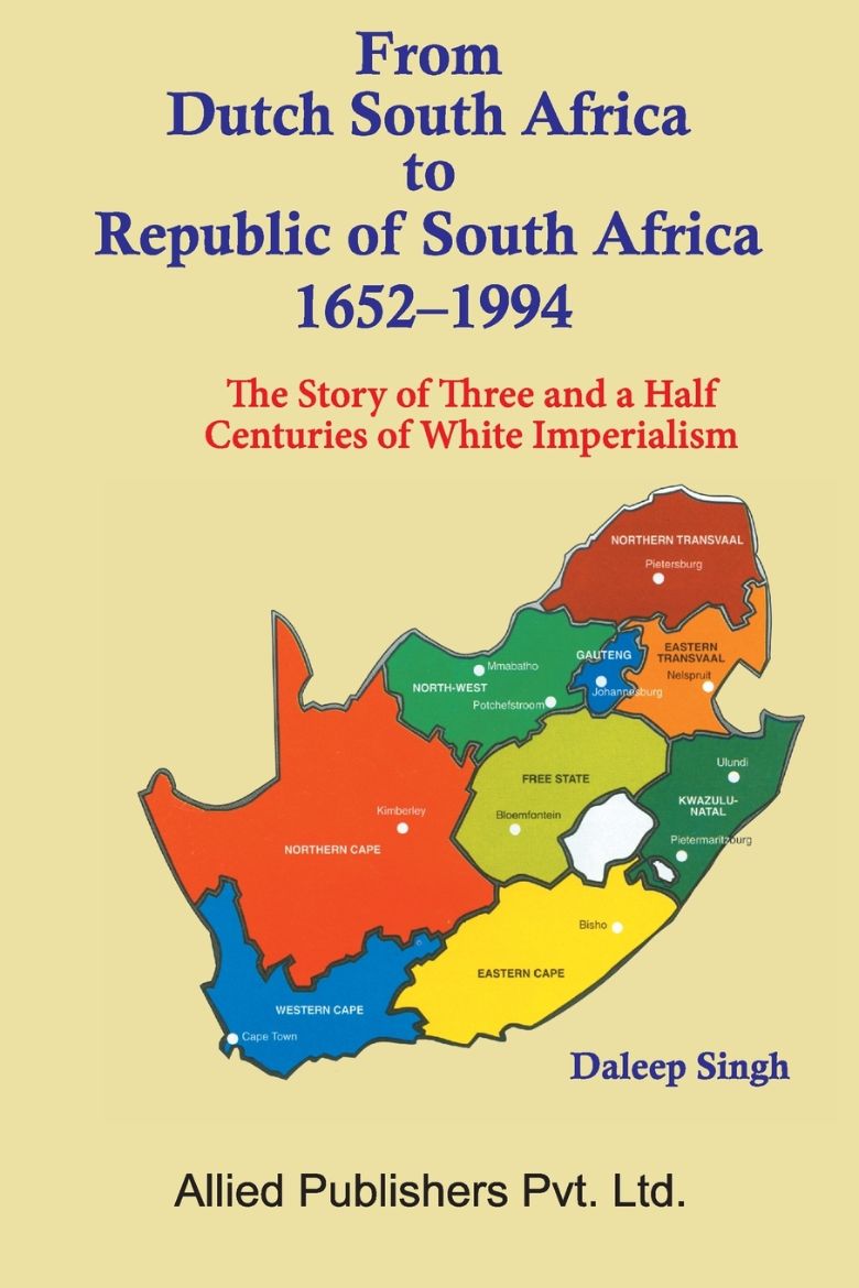 Immagine di From Dutch South Africa to Republic of South Africa 1652-1994 (The Story of Three and a Half Centuries of Imperialism)