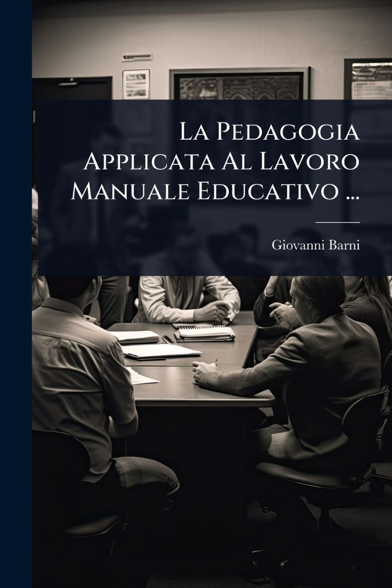 Immagine di La Pedagogia Applicata Al Lavoro Manuale Educativo ...