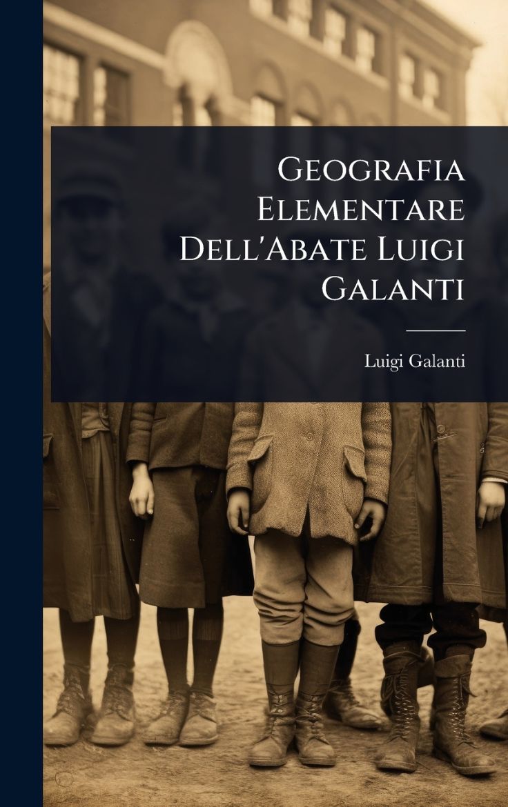 Immagine di Geografia Elementare Dell'Abate Luigi Galanti