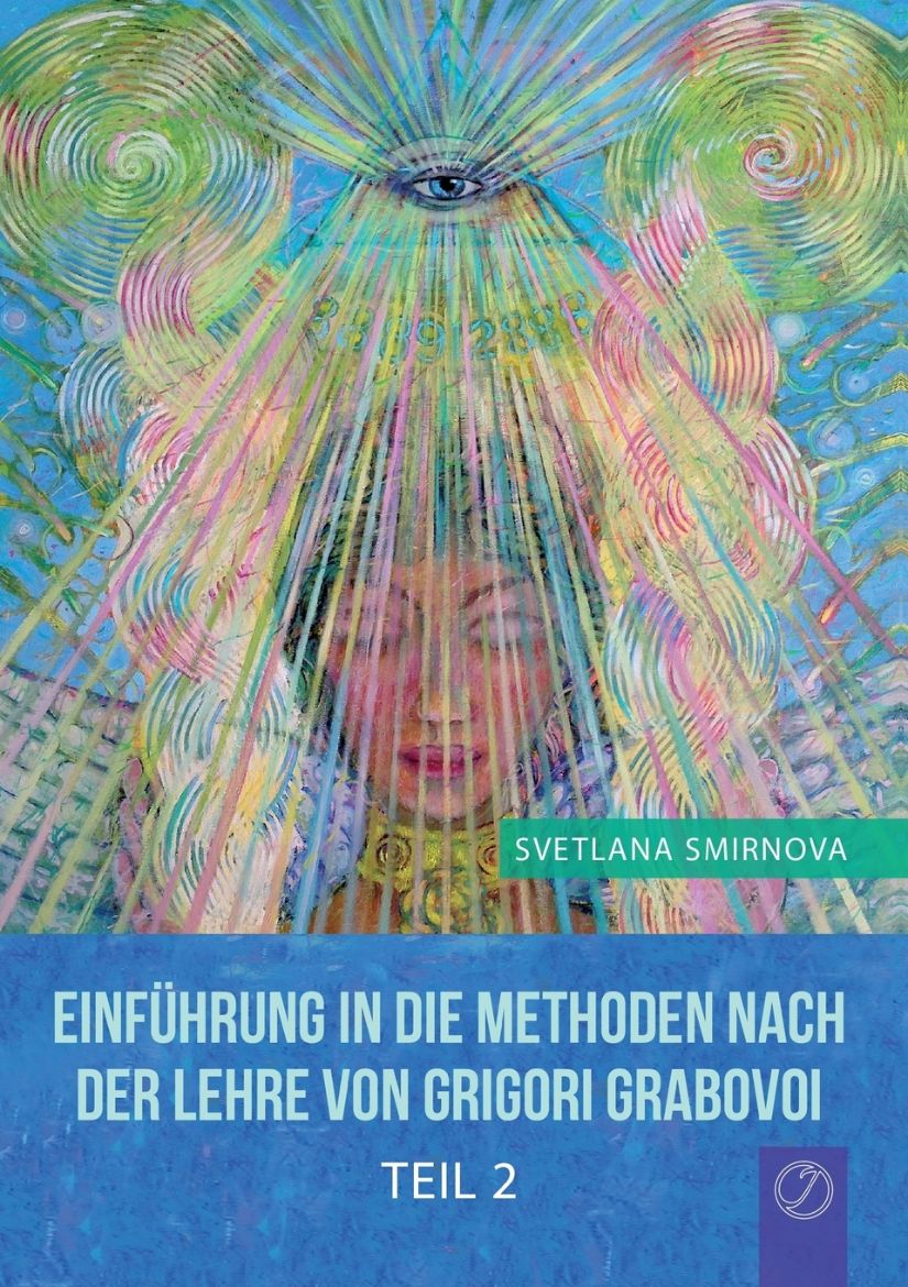 Immagine di Einführung in die Methoden nach der Lehre von Grigori Grabovoi - Teil 2