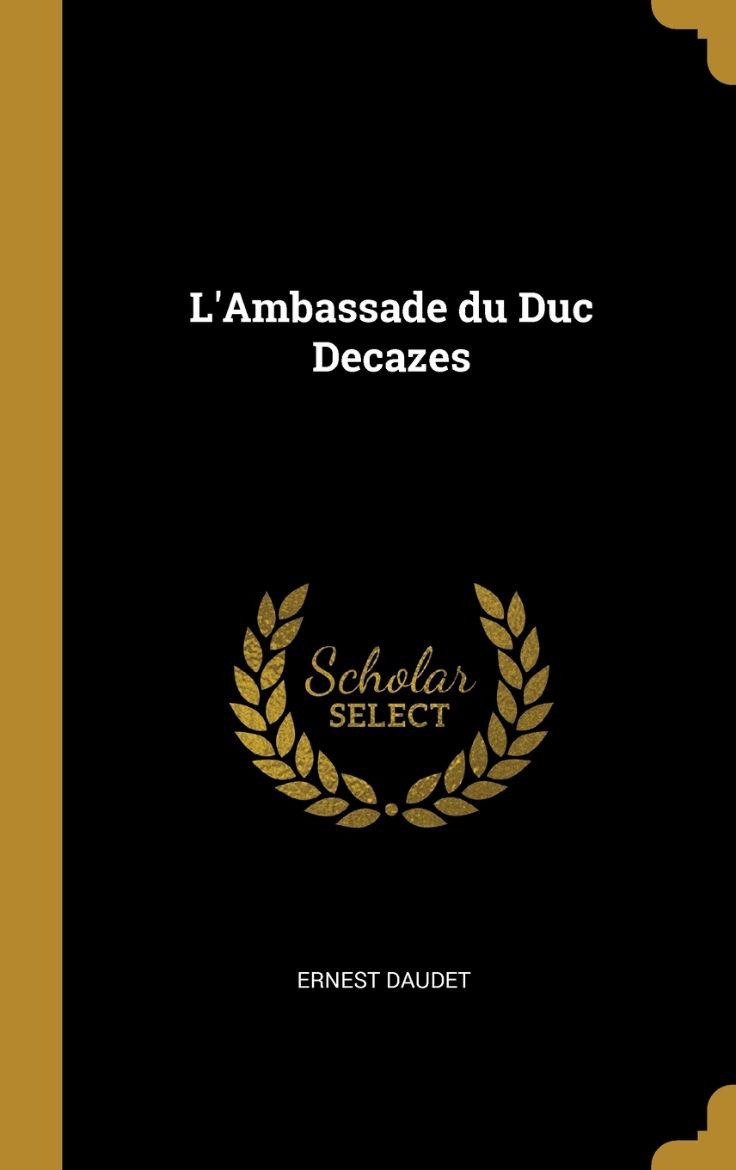 Immagine di L'Ambassade du Duc Decazes