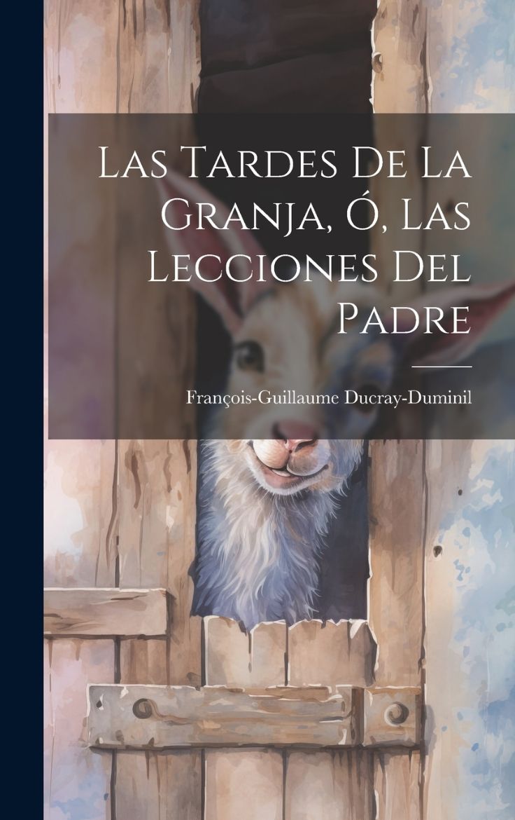 Immagine di Las Tardes De La Granja, Ó, Las Lecciones Del Padre