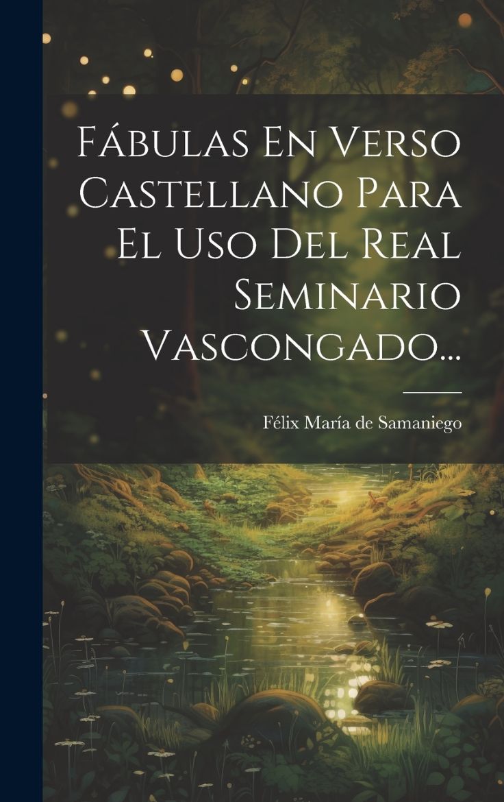 Immagine di Fábulas En Verso Castellano Para El Uso Del Real Seminario Vascongado...