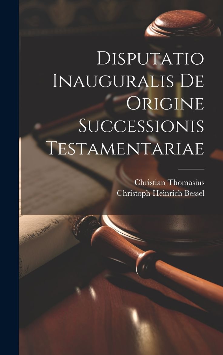 Picture of Disputatio Inauguralis De Origine Successionis Testamentariae